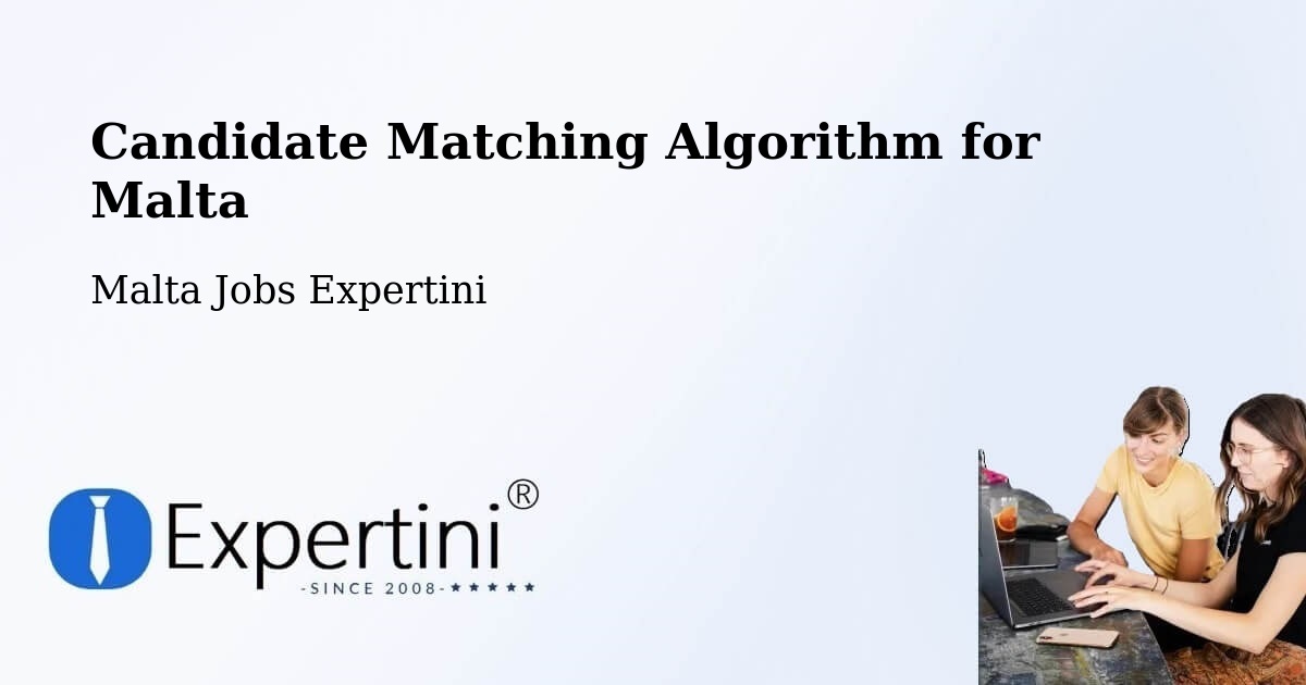 Candidate Matching Algorithm Overview – Senglea - Malta Jobs Expertini
