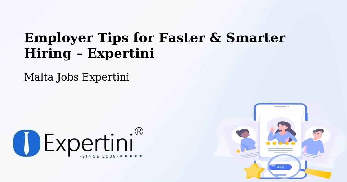 Employer Tips for Hiring & Recruitment – Senglea - Senglea, Malta Jobs Expertini