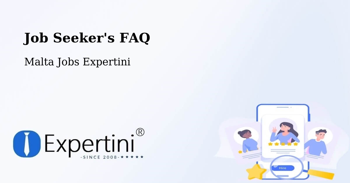 Job Seeker FAQ – Senglea - Malta Jobs Expertini
