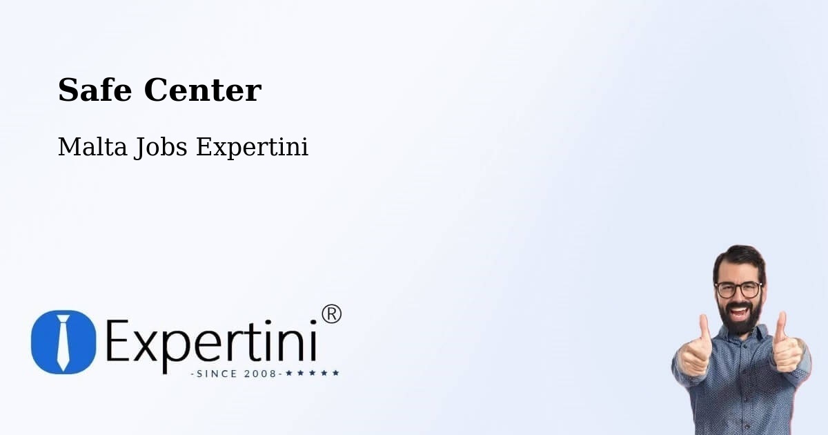 Safety Center – Senglea - Malta Jobs Expertini